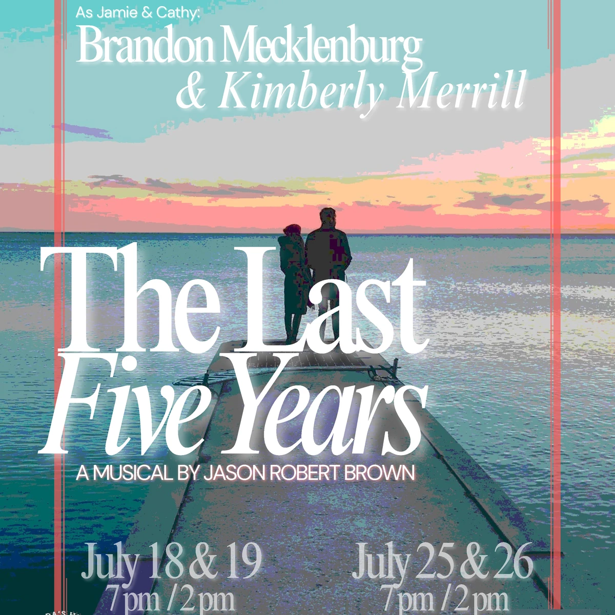 Poster for The Last Five Years July 2026 at Gowanda's Historic Hollywood Theater
