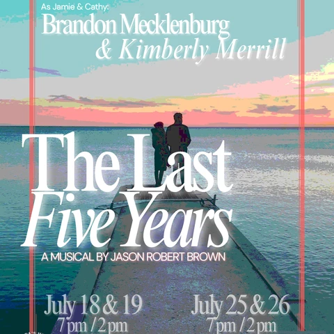 Poster for The Last Five Years July 2026 at Gowanda's Historic Hollywood Theater